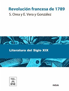 Revolución francesa de 1789 (eBook, ePUB) - Orea, Sebastián; Vera y González, Enrique