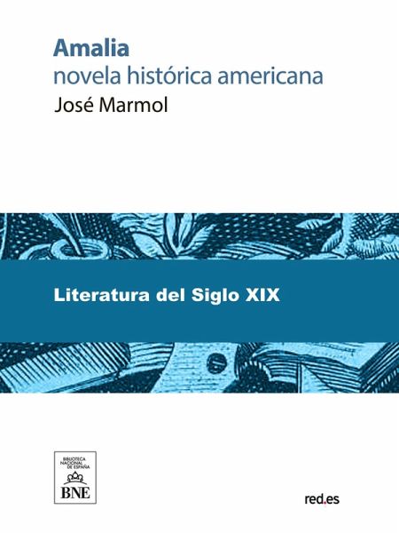 Amalia novela histórica americana (eBook, ePUB) Amalia novela histórica americana (eBook, ePUB)