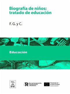 Biografía de niños : tratado de educación (eBook, ePUB) - F. G. y C.