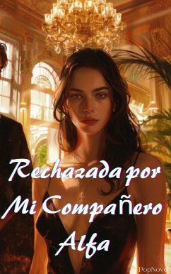 Rechazada por Mi Compañero Alfa (eBook, ePUB) - PopNovel