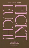 Fickt euch! (eBook, ePUB) Fickt euch! (eBook, ePUB)