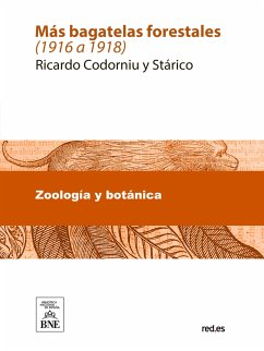 Más bagatelas forestales : (1916 a 1918) (eBook, ePUB) - Codorniu y Stárico, Ricardo