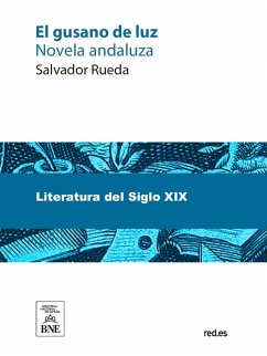Cover El gusano de luz novela andaluza (eBook, ePUB)