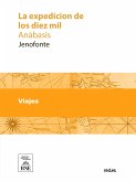 La expedicion de los diez mil (Anábasis) (eBook, ePUB)