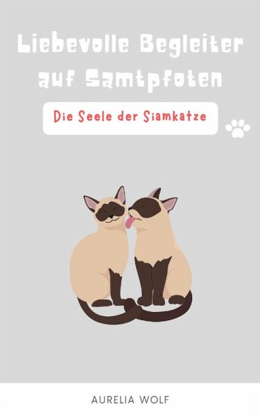 Die Seele der Siamkatze (eBook, ePUB) Die Seele der Siamkatze (eBook, ePUB)