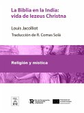 La Biblia en la India : vida de Iezeus Christna (eBook, ePUB)