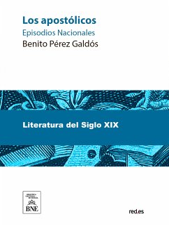 Los apostólicos (eBook, ePUB) - Pérez Galdós, Benito