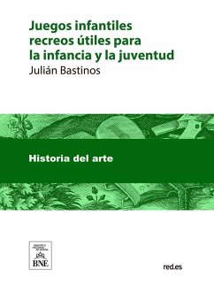 Cover Juegos infantiles : recreos útiles para la infancia y la juventud (eBook, ePUB)