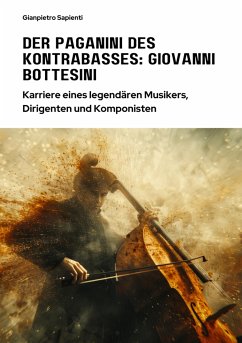 Der Paganini des Kontrabasses: Giovanni Bottesini (eBook, ePUB) - Sapienti, Gianpietro