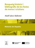 Bosqueig històric i bibliogràfic de les festes de moros i cristians (eBook, ePUB)