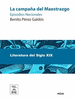 La campaña del Maestrazgo (eBook, ePUB) - Pérez Galdós, Benito