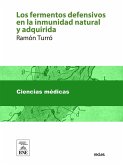 Los fermentos defensivos en la inmunidad natural y adquirida (eBook, ePUB) Los fermentos defensivos en la inmunidad natural y adquirida (eBook, ePUB)