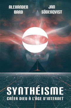 Synthéisme (eBook, ePUB) - Bard, Alexander; Söderqvist, Jan