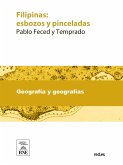 Filipinas esbozos y pinceladas por Quioquiap (eBook, ePUB)