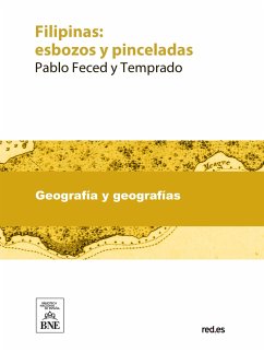 Filipinas esbozos y pinceladas por Quioquiap (eBook, ePUB) - Feced y Temprado, Pablo