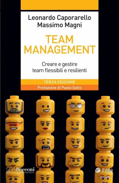 Team management. Come gestire e migliorare il lavoro di squadra Team management. Come gestire e migliorare il lavoro di squadra