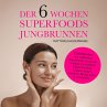 Der 6 Wochen Superfoods Jungbrunnen... - Bild 1