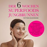 Der 6 Wochen Superfoods Jungbrunnen (MP3-Download)