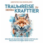 Traumreise zu Deinem Krafttier: Meditation zum Einschlafen (MP3-Download)