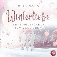 Winterliebe - Ein Single-Daddy zum Verlieben? (MP3-Download) - Gold, Ella