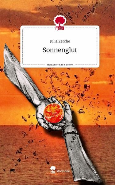 Sonnenglut. Life is a Story - story.one Sonnenglut. Life is a Story - story.one