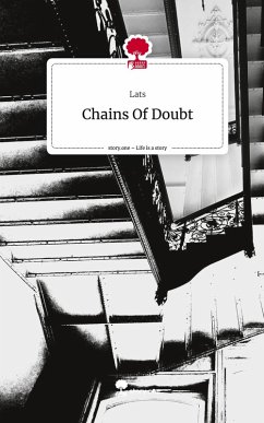 Chains Of Doubt. Life is a Story - story.one - Lats