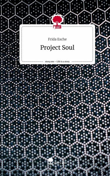 Project Soul. Life is a Story - story.one Project Soul. Life is a Story - story.one