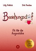 Beziehungsdoof - Dein Schlüssel zu erfüllten Beziehungen: Ein umfassender Ratgeber zu Liebessprachen, Beziehungsmodellen und den Geheimnissen der romantischen Bindung