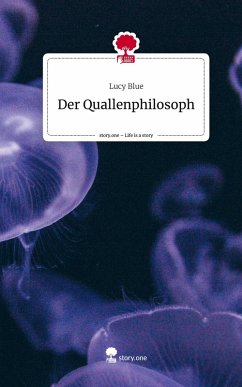 Cover Der Quallenphilosoph. Life is a Story - story.one