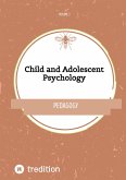 Child and Adolescent Psychology Child and Adolescent Psychology