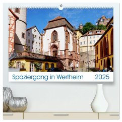 Spaziergang in Wertheim (hochwertiger Premium Wandkalender 2025 DIN A2 quer), Kunstdruck in Hochglanz