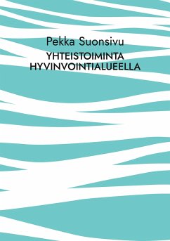 Yhteistoiminta hyvinvointialueella - Suonsivu, Pekka