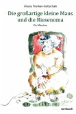 Die großartige kleine Maus und die Riesenoma