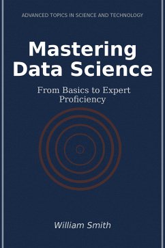 Mastering Data Science (eBook, ePUB) - Smith, William