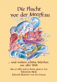 Die Flucht vor der Meerfrau und weitere schöne Märchen aus aller Welt (eBook, ePUB)