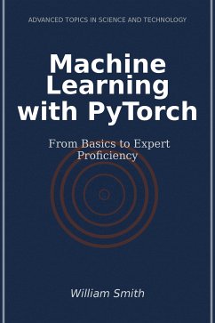 Machine Learning with PyTorch (eBook, ePUB) - Smith, William