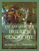 Die Anfänge der heiligen Geschichte (eBook, ePUB)