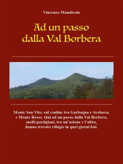 Ad un passo dalla Val Borbera (eBook, ePUB) - Mandirola, Vincenzo