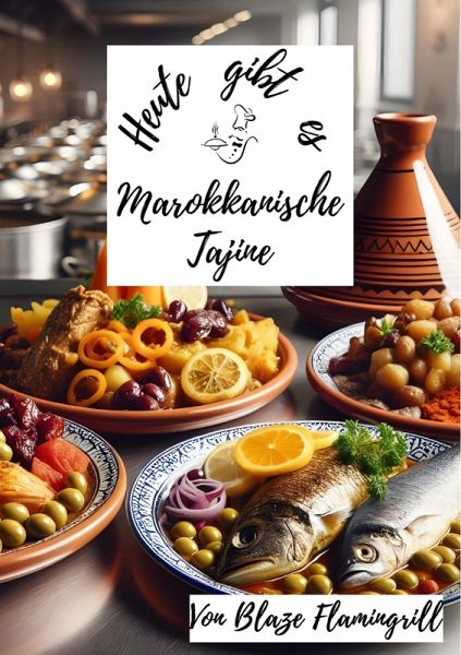 Heute gibt es - Marokkanische Tajine (eBook, ePUB)