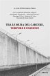 Tra le mura del carcere, torpore e... - Bild 1