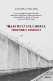 Tra le mura del carcere, torpore e passione (eBook, ePUB)