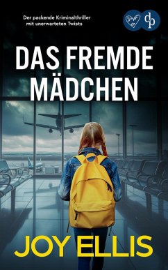 Cover Das fremde Mädchen   Der packende Kriminalthriller mit unerwarteten Twists (eBook, ePUB)