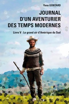 Journal d’un aventurier des temps modernes - Tome 5 (eBook, ePUB) - Gontard, Yann