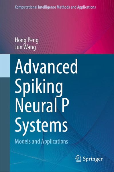 Advanced Spiking Neural P Systems (eBook, PDF) Advanced Spiking Neural P Systems (eBook, PDF)