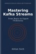 Mastering Kafka Streams (eBook, ePUB) - Bild 1