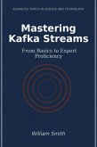 Mastering Kafka Streams (eBook, ePUB)