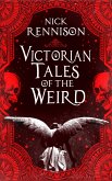 Victorian Tales of the Weird (eBook, ePUB) Victorian Tales of the Weird (eBook, ePUB)