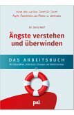 Ängste verstehen und überwinden – das Arbeitsbuch (eBook, ePUB)