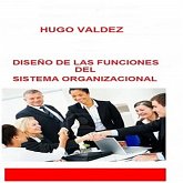 DISEÑO DE LAS FUNCIONES DEL SISTEMA ORGANIZACIONAL (eBook, ePUB) DISEÑO DE LAS FUNCIONES DEL SISTEMA ORGANIZACIONAL (eBook, ePUB)