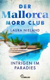 Der Mallorca Mord Club - Intrigen im Paradies (eBook, ePUB) Der Mallorca Mord Club - Intrigen im Paradies (eBook, ePUB)